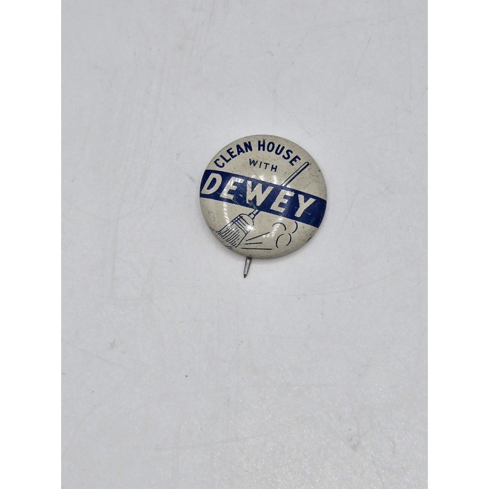 1948 Campaign CLEAN HOUSE‎ WITH Thomas DEWEY Anti Truman Button (1682)